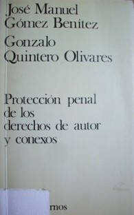 Protección penal de los derechos de autor y conexos