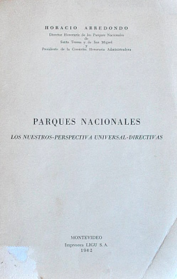 Parques Nacionales : Los nuestros-perspectiva universal- directivas