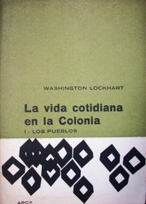 La vida cotidiana en la Colonia