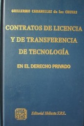 Contratos de Licencia y de Transferencia de Tecnología : en el derecho privado