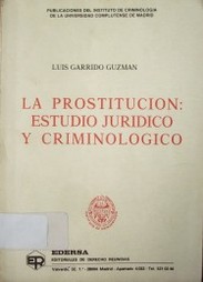 La prostitución : estudio jurídico y criminológico
