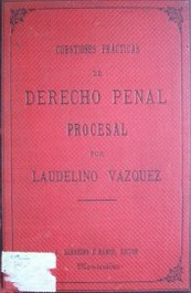 Cuestiones prácticas de Derecho Penal Procesal