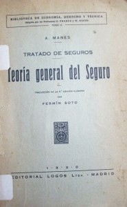 Tratado de Seguros : Teoría General del Seguro