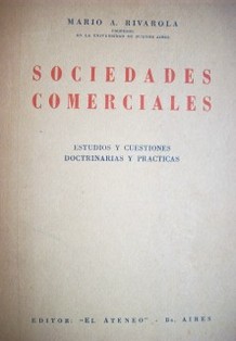 Sociedades Comerciales: estudios y cuestiones doctrinarias y prácticas