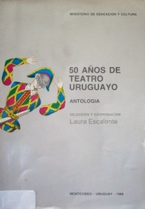 50 años de teatro uruguayo : antología