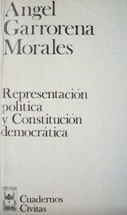 Representación política y Constitución democrática : (Hacia una revisión crítica de la teoría de la representación)