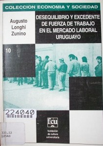 Desequilibrio y excedente de fuerza de trabajo en el mercado laboral uruguayo