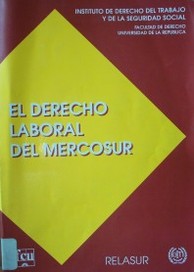 El derecho laboral del Mercosur