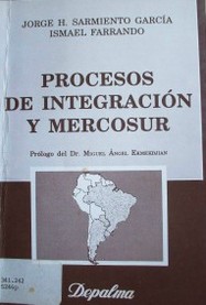 Procesos de integración y Mercosur