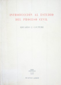 Introducción al estudio del Proceso Civil