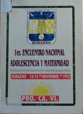 Encuentro Nacional Adolescencia y Maternidad (1o. : 1993 nov. 13-14 : Durazno).