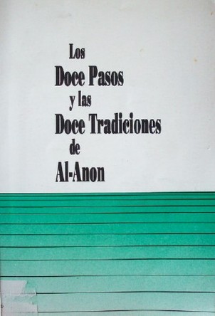 Los doce pasos y las doce tradiciones de Al-Anon