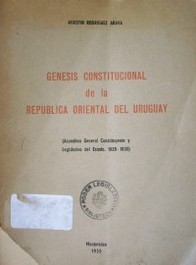 Génesis constitucional de la República Oriental del Uruguay