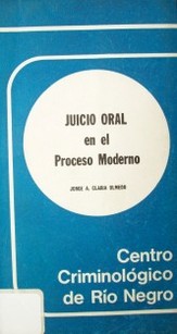 Juicio oral en el proceso moderno