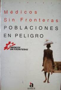 Médicos sin fronteras : poblaciones en peligro