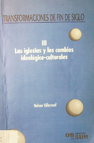 Las Iglesias y los cambios ideológico-culturales, una década conflictiva : (1984-1994)