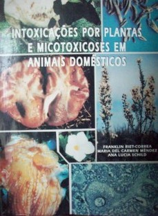Intoxicaçôes por plantas e micotoxicoses em animais domésticos