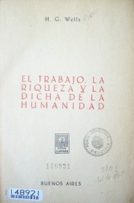 El trabajo, la riqueza y la dicha de la humanidad