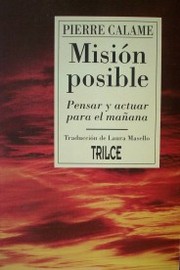 Misión posible : pensar y actuar para el mañana