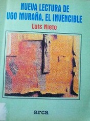 Nueva lectura de Ugo Muraña, el Invencible : novela