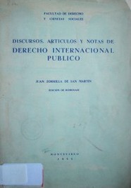 Discursos, artículos y notas de Derecho Internacional Público