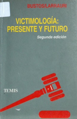 Victimología : presente y futuro