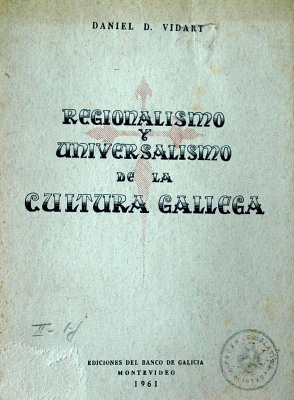 Regionalismo y universalismo de la cultura gallega