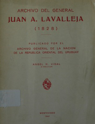 Archivo del General Juan A. Lavalleja : (1828).