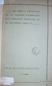 Historia y evolución de los Organos Encargados del Contralor Financiero de la Hacienda Pública