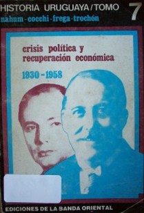 Crisis política y recuperación económica : 1930-1958