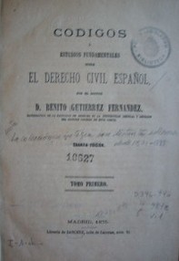 Códigos o estudios fundamentales sobre el Derecho Civil Español