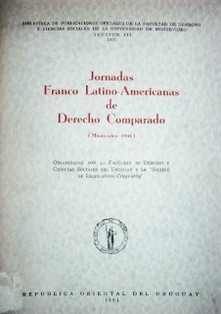 Jornadas Franco Latino- Americanas de Derecho Comparado (1948 set. 1 -12 : Montevideo)