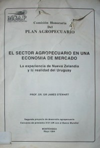 El sector agropecuario una Economía de Mercado : la experiencia de Nueva Zelandia y la realidad del Uruguay