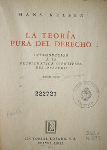 La teoría pura del derecho : introducción a la problemática científica del derecho