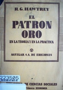 El patrón oro en la teoría y en la práctica