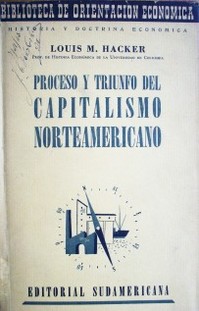 Proceso y triunfo del Capitalismo Norteamericano