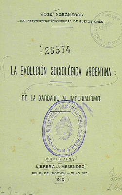 La evolución sociológica argentina : de la barbarie al imperialismo