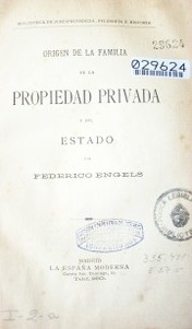 Origen de la familia, de la propiedad privada y del Estado