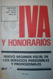 IVA y Honorarios : nuevo régimen fiscal de los servicios personales y profesionales