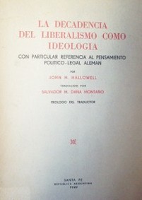 La decadencia del liberalismo como ideología : con particular referencia al pensamiento político-legal aleman