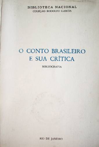 O conto brasileiro e sua critica : bibliografía (1841-1974)