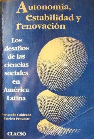 Autonomía, estabilidad y renovación : los desafíos de las ciencias sociales en América Latina