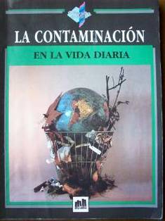 La contaminación en la vida diaria