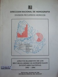 Aprovechamiento de los recursos hídricos superficiales : inventario nacional : 1993-1994