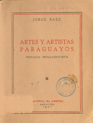 Artes y artistas paraguayos : período renacentista