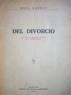 Del divorcio : notas y bases para un proyecto