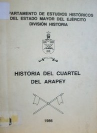 Historia del Cuartel del Arapey