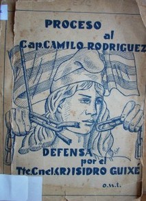 Proceso al Capitan Camilo Rodriguez : Defensa por el Teniente Coronel Isidro Guixé