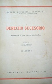 Derecho sucesorio : explicaciones de clases revisadas por el profesor