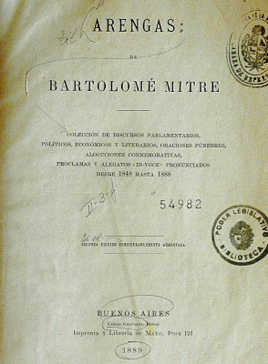 Arengas: colección de discursos parlamentarios, políticos, económicos y literarios, oraciones fúnebres, alocuciones conmemorativa, proclamas y alegatos "in-voce" pronunciados desde 1848 hasta 1888